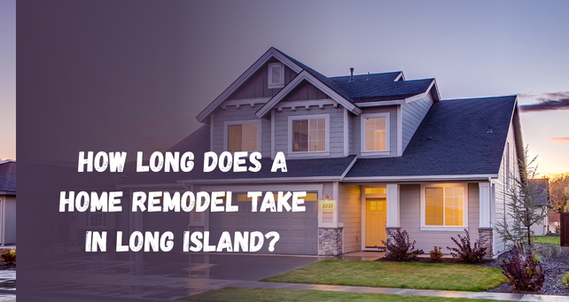 How Long Does a Home Remodel Take