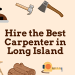 Hire the Best Carpenter in Long Island