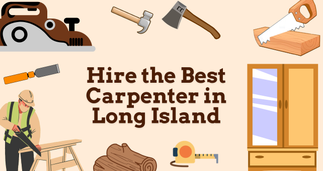 Hire the Best Carpenter in Long Island